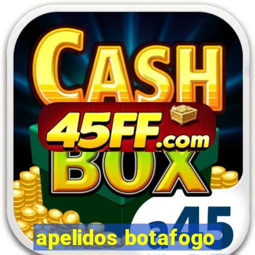 apelidos botafogo